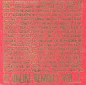 Unlike: Remixes Vol. 1