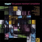 Trippin': The Groove Merchant Compilation