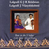 Lalgudi G.J.R. Krishnan & Lalgudi J. Vijayalakshi - Bow To The Violins (CD)