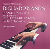 Richard Nanes: Piano Concerto No. 2; Prelude & Rhapsody No. 5