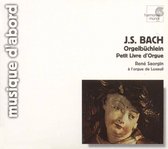 Bach: Orgelbuchlein BWV 599-644 / Rene Saorgin