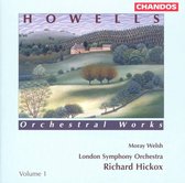 Howells: Orchestral Works Vol 1 / Hickox, Welsh, LSO
