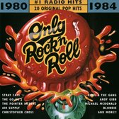 Only Rock 'N Roll 1980-1984: #1 Radio Hits