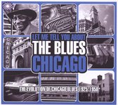 Let Me Tell You About  The Blues: Chicago