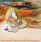 Charles Wuorinen: Music of Two Decades, Vol. 3