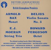 Moeran: String Trio; Ferguson: Octet; Delius: Violin Sonata No.3; Bax: Nonet