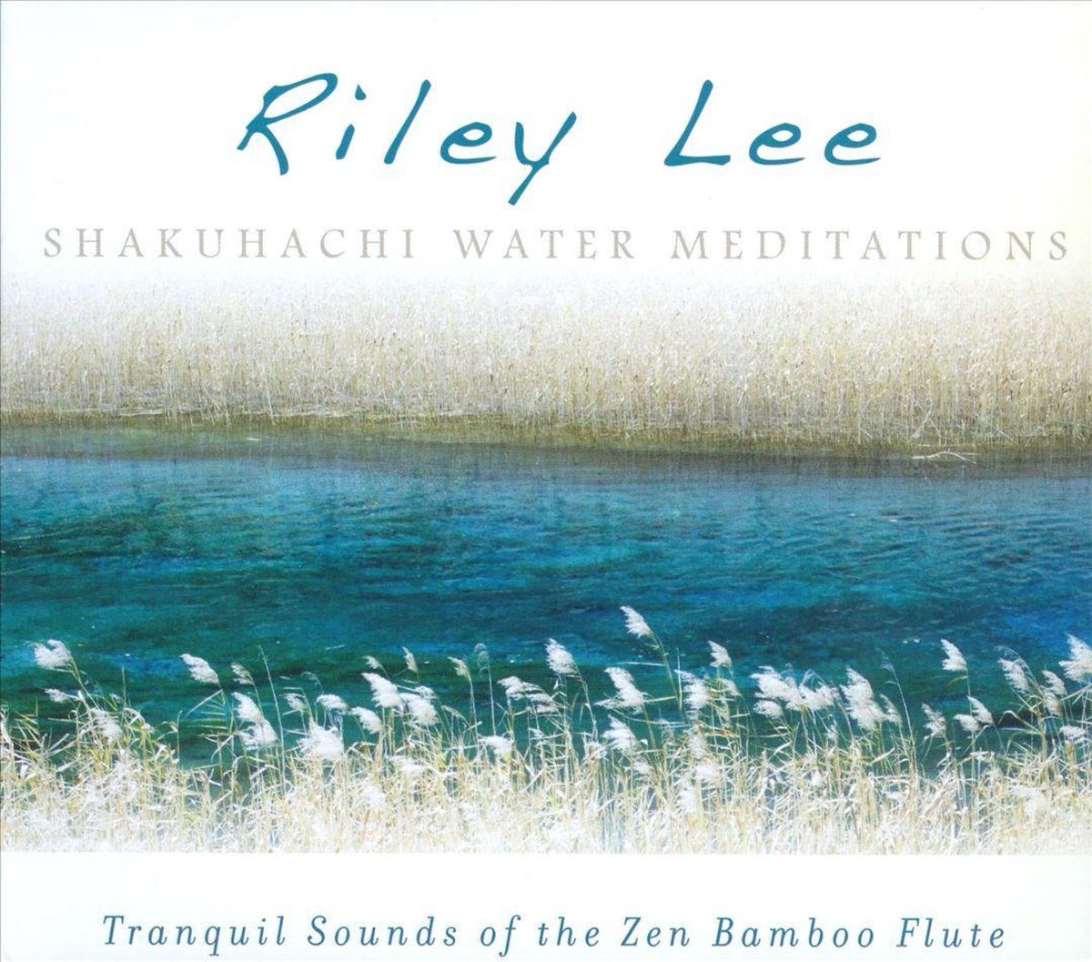 Shakuhachi Water Meditations, Lee Riley CD (album) Muziek