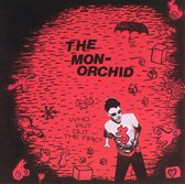 Monorchid - Who Put Out The Fire? (CD)