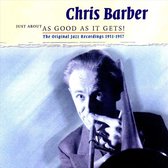 Chris Barber - Just About As Good As It Gets!