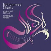 Mohammad Shams: Un Regard Persan - Classiques Perses