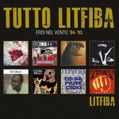 Tutto Litfiba: Eroi Nel Vento '84-'93
