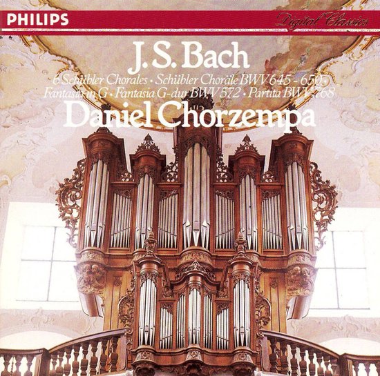 Bach: 6 Schübler Chorales; Fantasia, BWV 572; Partita, BWV 768