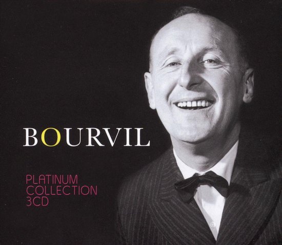 Zwart-wit portret van Bourvil, met tekst 'BOURVIL PLATINUM COLLECTION 3CD'.