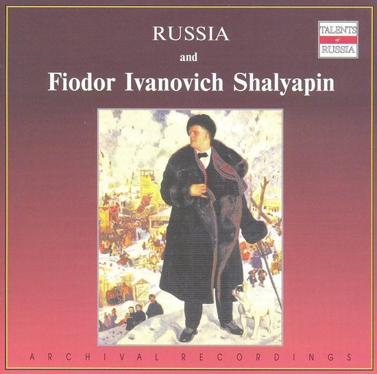Russia and Fiodor Ivanovich Shalyapin