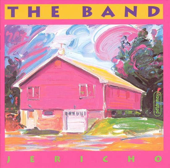 De hoes van The Band's album 'Jericho' toont een felroze huis met een geel dak, tegen een achtergrond van abstracte, kleurrijke luchten en bomen. De tekst 'THE BAND' en 'JERICHO' is in contrasterende kleuren boven en onder de afbeelding aangebracht.