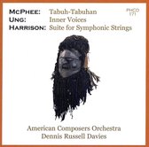 Colin McPhee: Tabuh-Tabuhan; Chinary Ung: Inner Voices; LouHarrison: Suite for Symphonic Strings