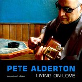 Pete Alderton - Living On Love (CD) (Remastered)