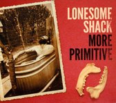Lonesome Shack - More Primitive