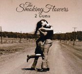 The Smoking Flowers - 2 Guns (CD)