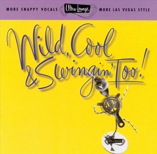 Albumcover voor Wild, Cool & Swingin' Too met "MORE SNAPPY VOCALS" en "MORE LAS VEGAS STYLE".