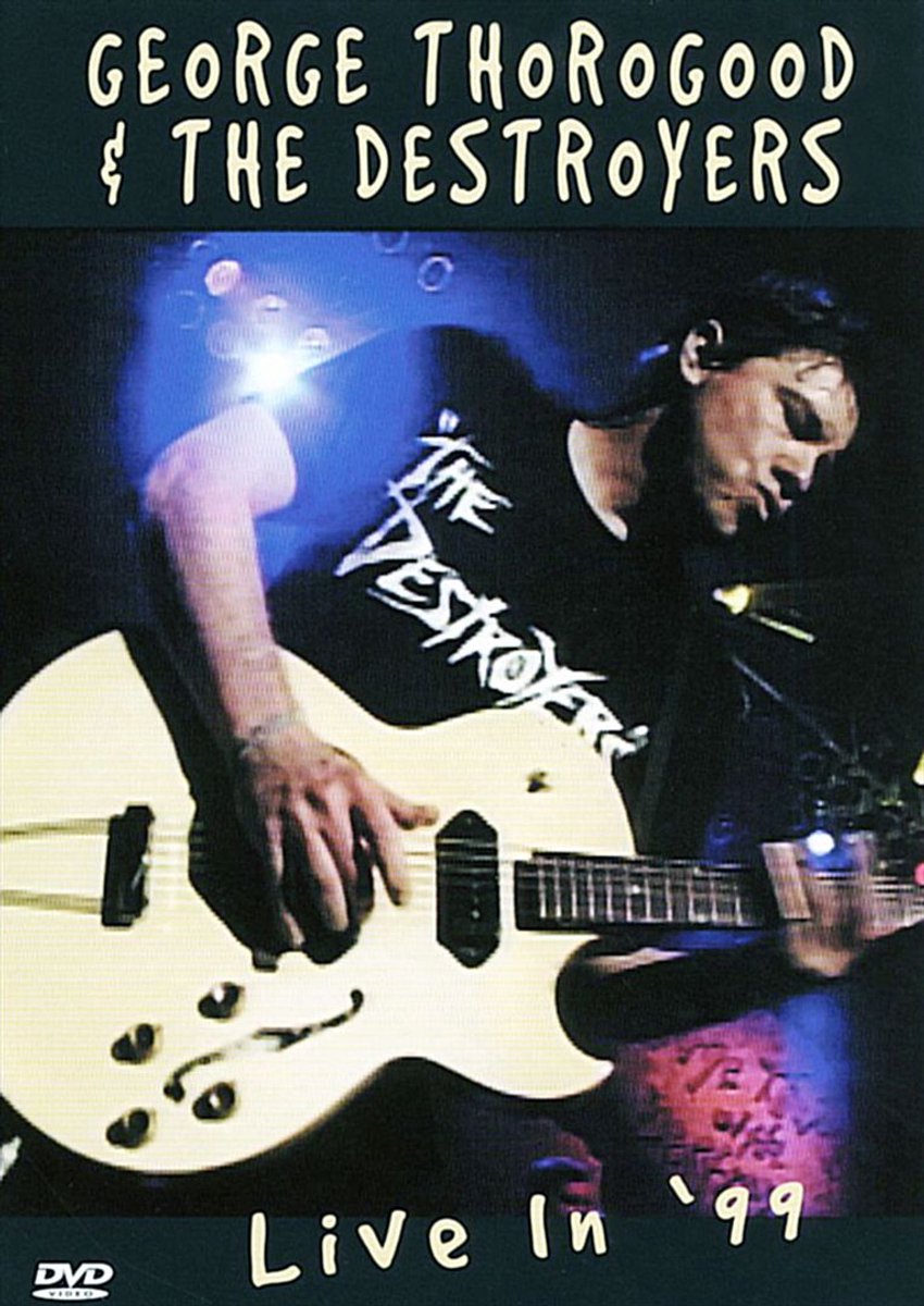 Thorogood G-& Destroyers-Live In 99