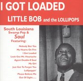 Little Bob And The Lollipops - I Got Loaded (CD)