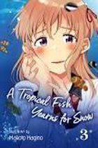 Tropical Fish Yearns for Snow Vol 3