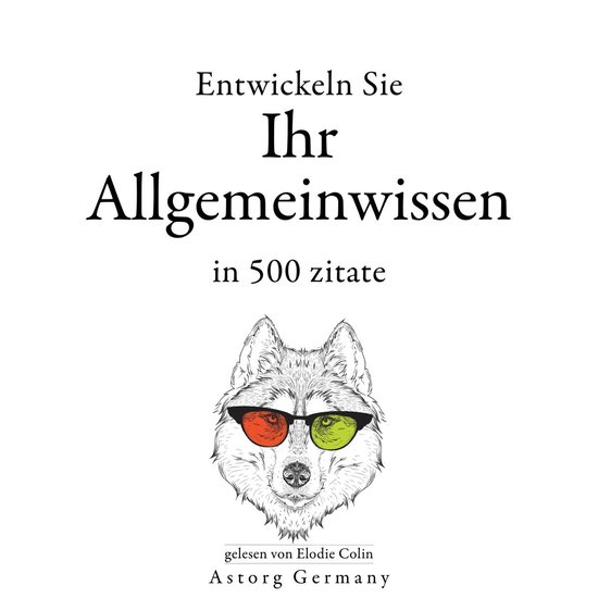 Entwickeln Sie Ihr Allgemeinwissen in 500 Zitaten - cover