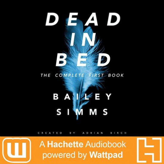 Dead in Bed by Bailey Simms: The Complete First Book - cover