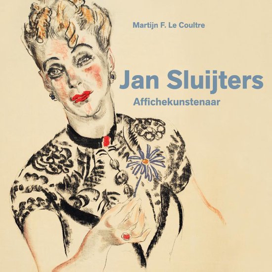 Cover van het boek 'Affichekunstenaar Jan Sluijters En Tijdgenoten' van Martijn F. le Coultre