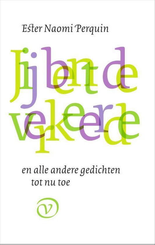 Boekomslag met de titel 'Jij bent de verkeerde en alle andere gedichten tot nu toe' in paarse en groene letters.