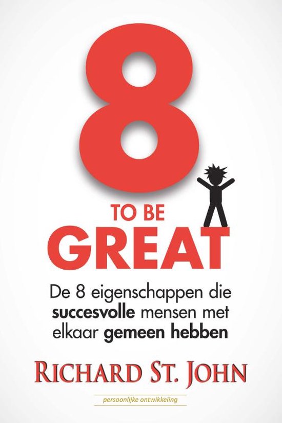Boekomslag '8 to be great' met een grote rode 8, tekst 'TO BE GREAT' en een silhouet van een persoon.