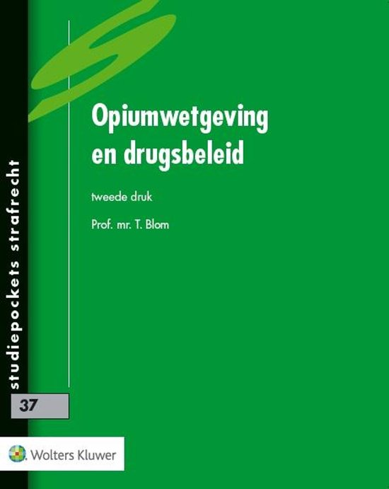 Studiepockets strafrecht 37 - Opiumwetgeving en drugsbeleid - cover