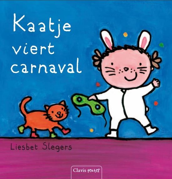 Karel en Kaatje - Kaatje viert carnaval, Liesbet Slegers | 9789044814231 |  Boeken | bol