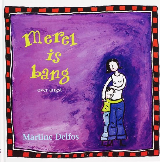 Cover van het boek 'Merel is bang / druk 1' van Martine Delfos