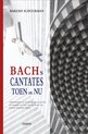 Bachs cantates toen en nu