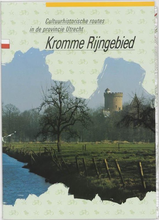 Cultuurhistorische routes in de provincie Utrecht 2 -   Kromme Rijngebied