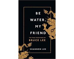 Be Water, My Friend