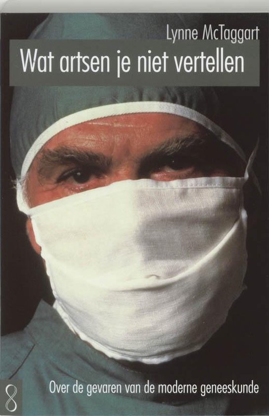 Cover van het boek 'Wat artsen je niet vertellen' van Lynne MacTaggart