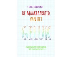 De maakbaarheid van het geluk