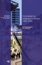 CRIMINALITEIT EN VEILIGHEID IN ALMERE 1984-2030