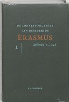 De correspondentie van Desiderius Erasmus De brieven 1-141