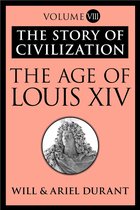 The Story of Civilization - The Age of Louis XIV