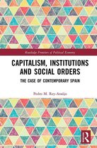 Routledge Frontiers of Political Economy - Capitalism, Institutions and Social Orders