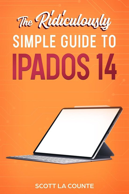 The Ridiculously Simple Guide to iPadOS 14 - cover