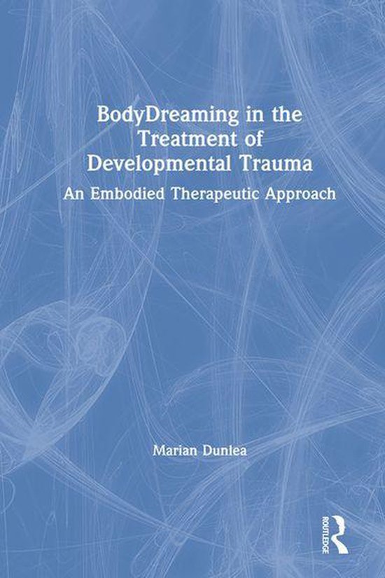 BodyDreaming in the Treatment of Developmental Trauma - cover