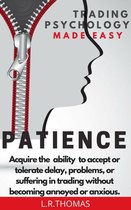 Trading Psychology Made Easy 4 - Patience