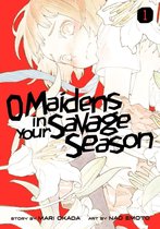 O Maidens In Your Savage Season 1 - O Maidens In Your Savage Season 1