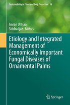 Sustainability in Plant and Crop Protection 16 - Etiology and Integrated Management of Economically Important Fungal Diseases of Ornamental Palms