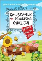 Çalışkanlık ve Dayanışma Öyküleri